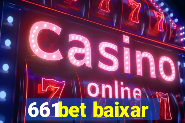 661bet baixar